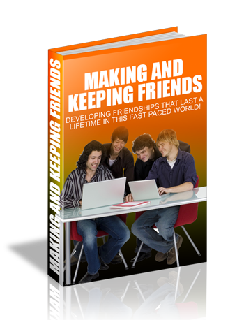 Making And Keeping Friends